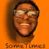 Heye Comfy - Sometimes - Single